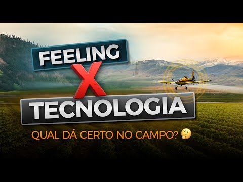 Feeling x Tecnologia: como decisões certas AUMENTAM o FATURAMENTO no campo